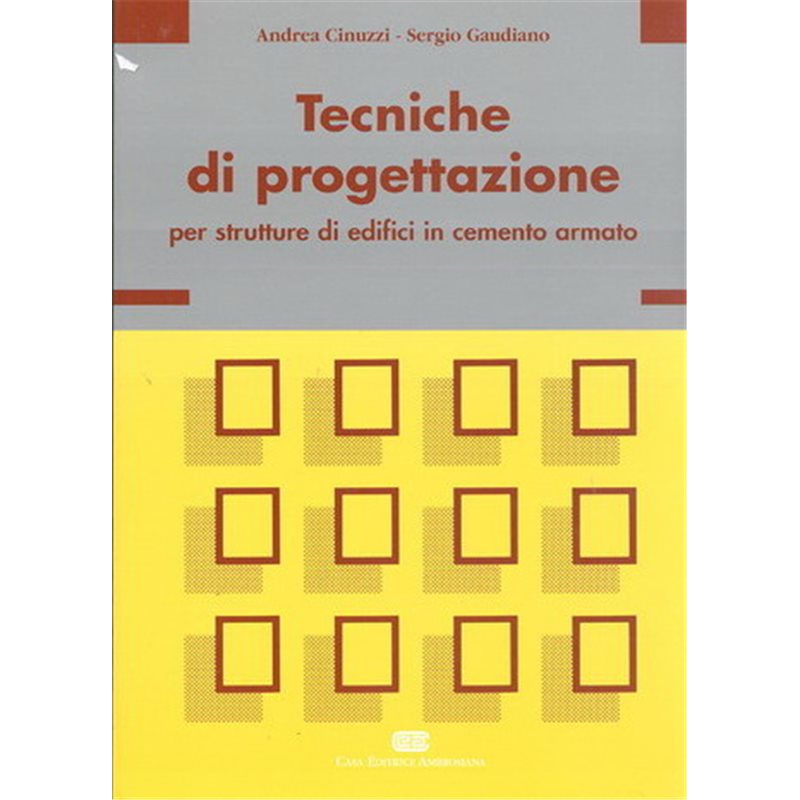 TECNICHE DI PROGETTAZIONE Per strutture di edifici in cemento armato